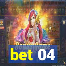 bet 04