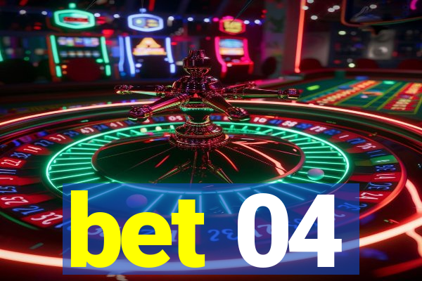 bet 04