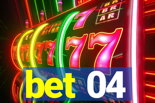 bet 04