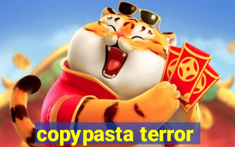 copypasta terror