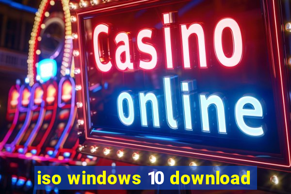 iso windows 10 download