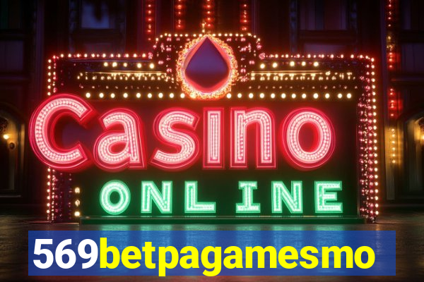 569betpagamesmo