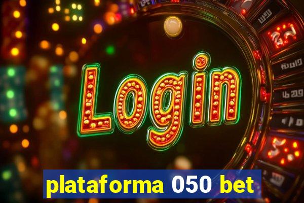 plataforma 050 bet