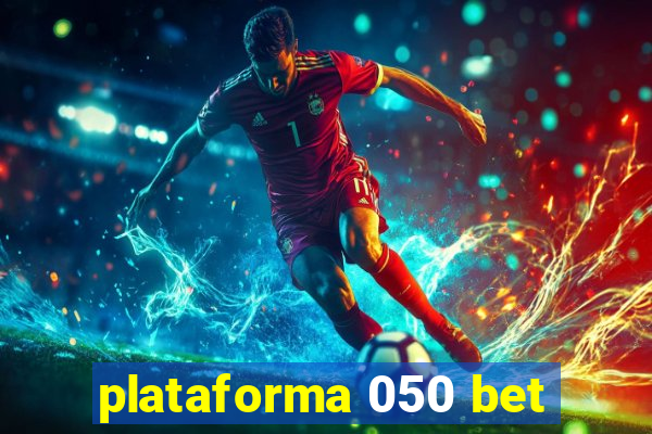 plataforma 050 bet