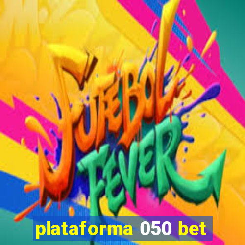 plataforma 050 bet