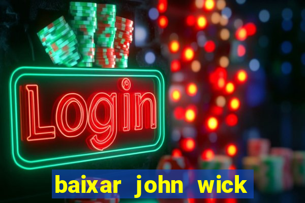 baixar john wick de volta ao jogo mega