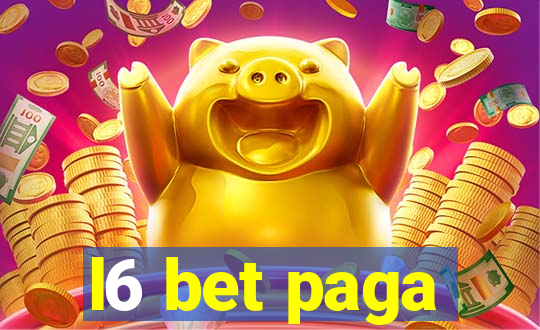 l6 bet paga