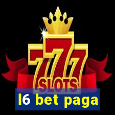 l6 bet paga