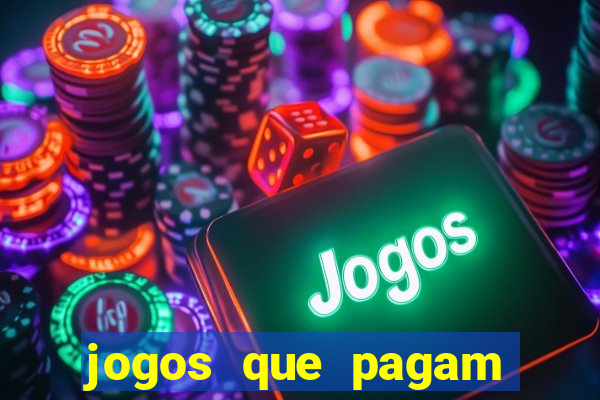 jogos que pagam dinheiro para jogar