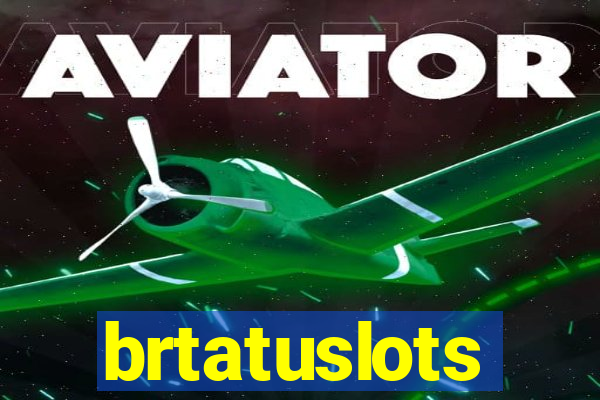 brtatuslots