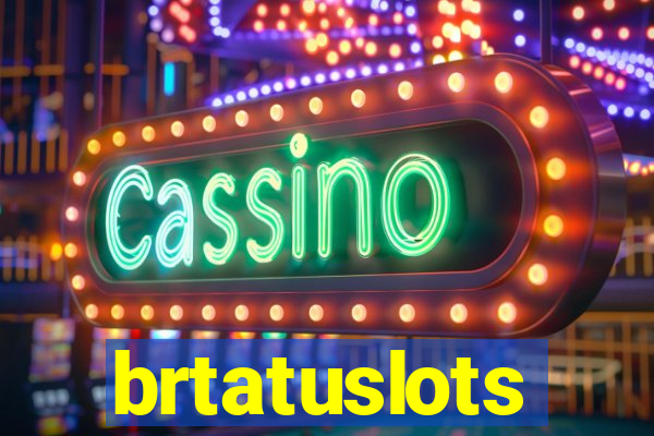brtatuslots