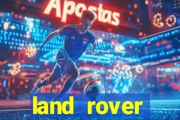 land rover plataforma de jogos