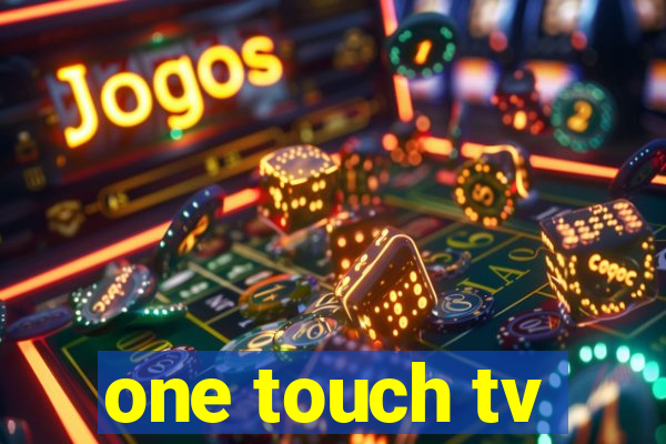 one touch tv