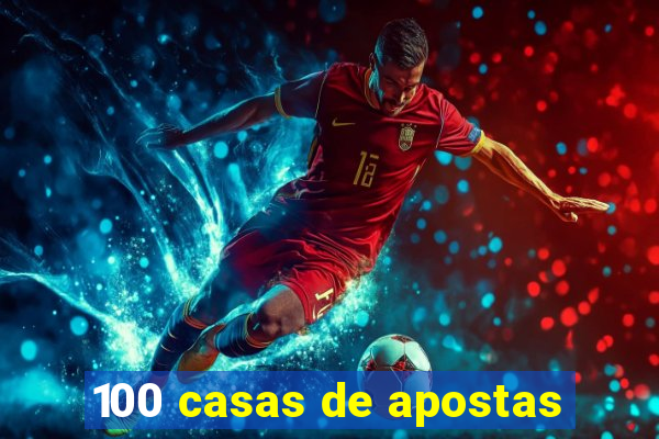 100 casas de apostas