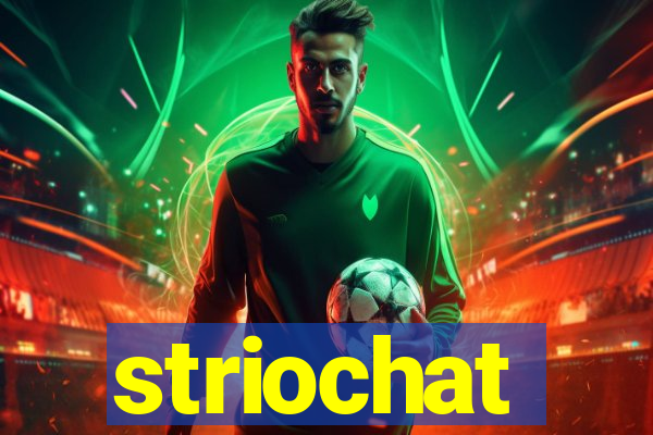 striochat