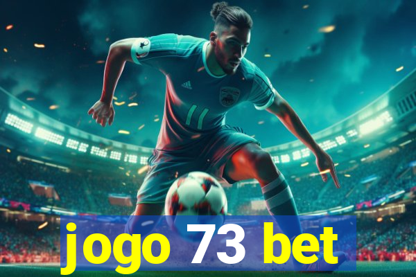 jogo 73 bet