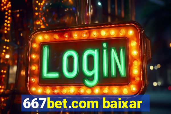 667bet.com baixar
