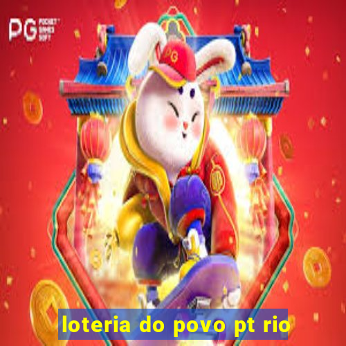 loteria do povo pt rio