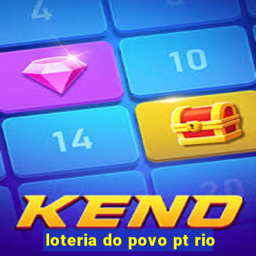 loteria do povo pt rio