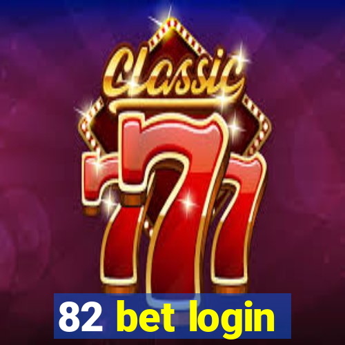 82 bet login