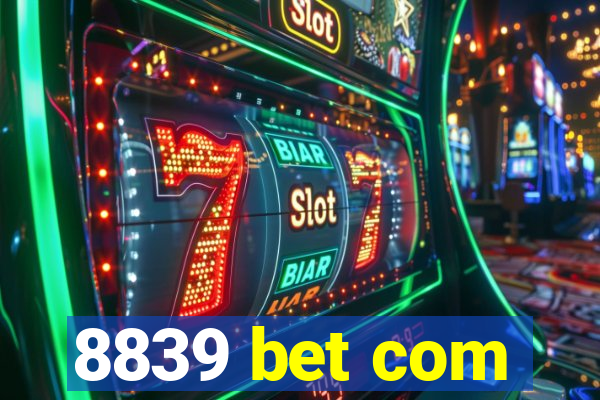 8839 bet com