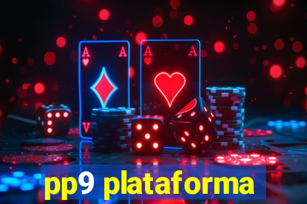 pp9 plataforma