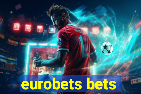 eurobets bets