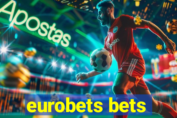 eurobets bets