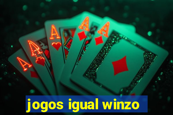 jogos igual winzo