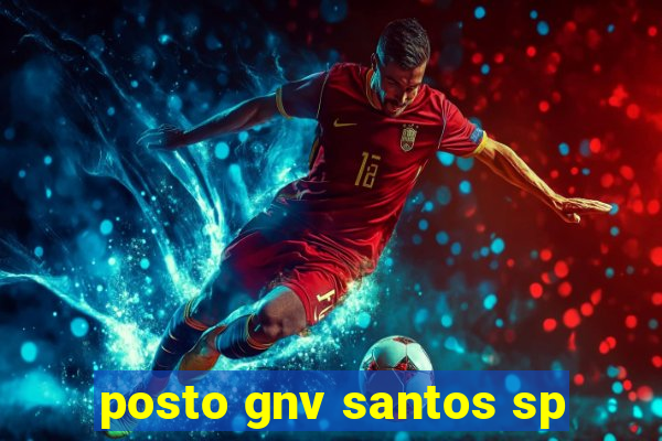 posto gnv santos sp