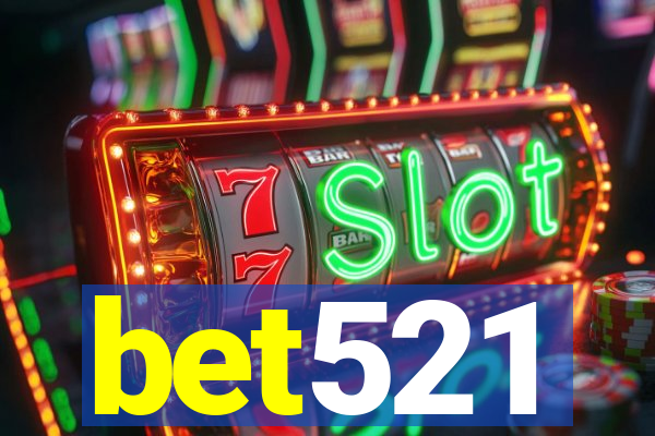 bet521