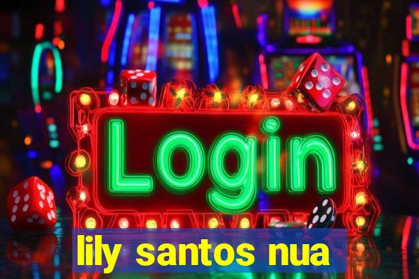 lily santos nua