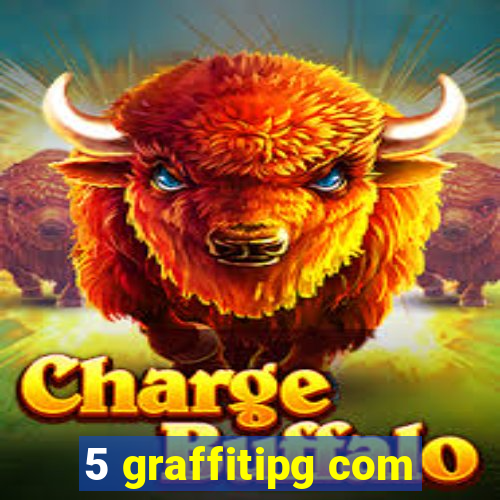 5 graffitipg com