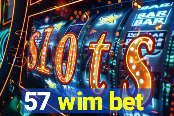 57 wim bet