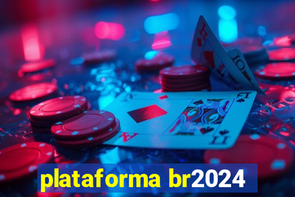 plataforma br2024