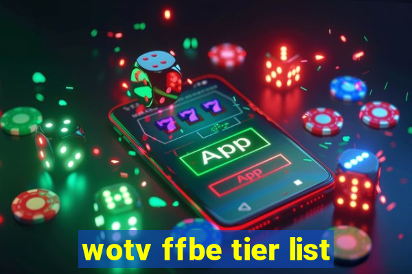 wotv ffbe tier list