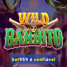 bet959 é confiável