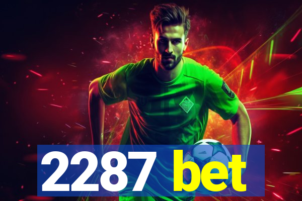 2287 bet