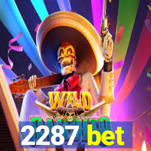 2287 bet