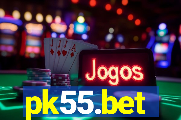 pk55.bet