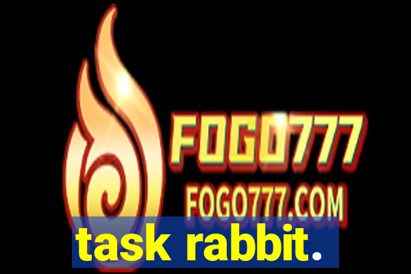 task rabbit.