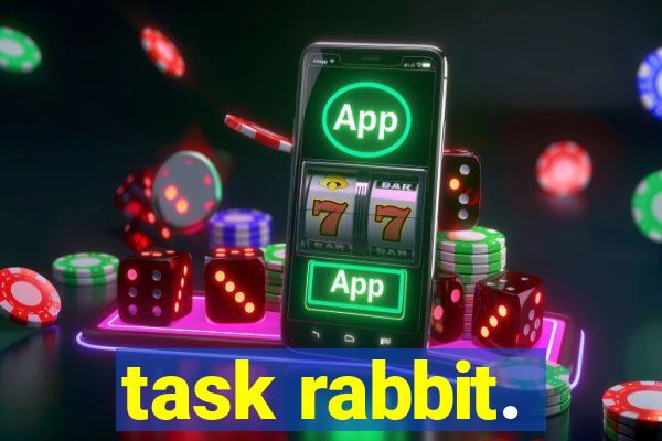 task rabbit.