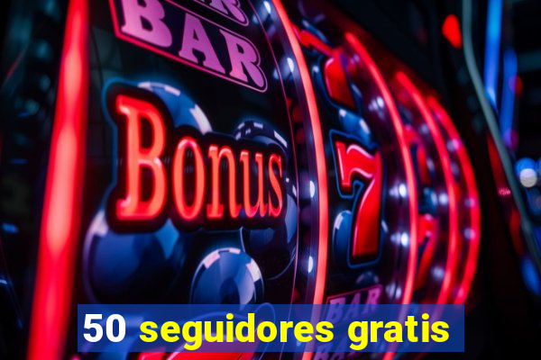 50 seguidores gratis