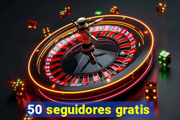 50 seguidores gratis