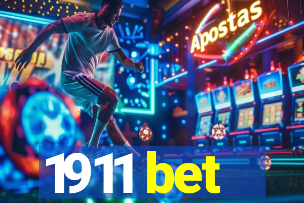 1911 bet