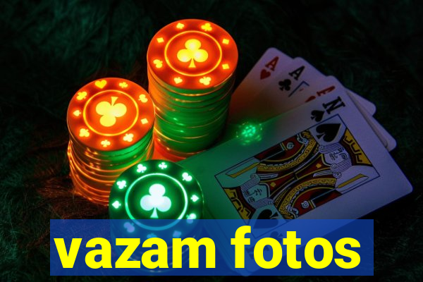 vazam fotos