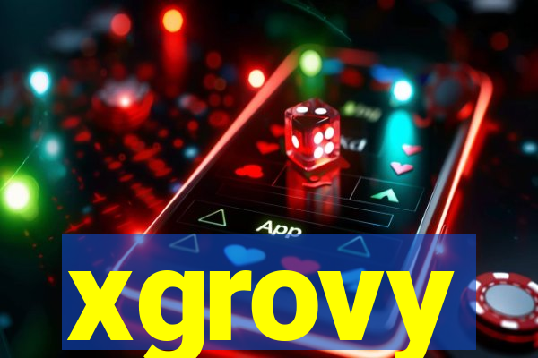 xgrovy