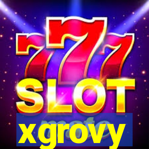 xgrovy