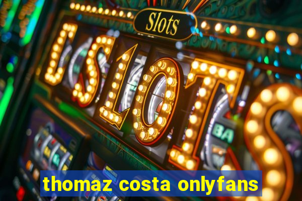 thomaz costa onlyfans