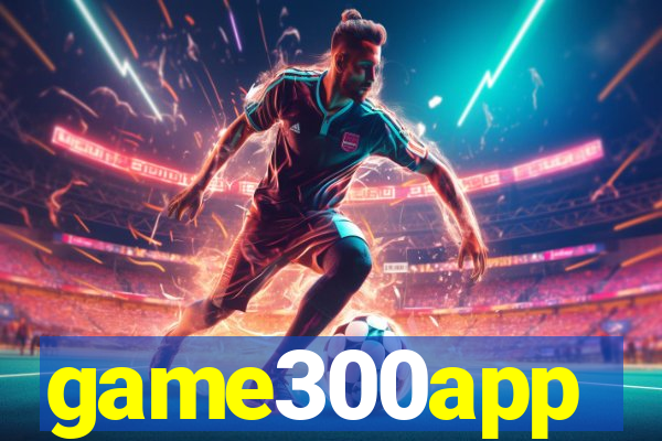 game300app
